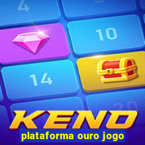 plataforma ouro jogo